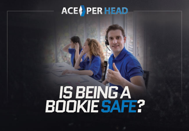 Is Being a Bookie Safe?