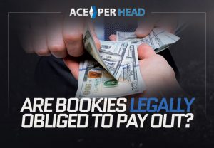 Are Bookies Legally Obliged to Pay Out