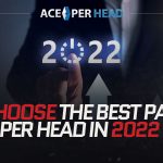 Choose the Best Pay Per Head in 2022