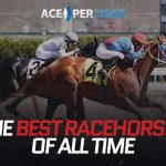 A Bookmaker’s Guide to 7 of the Best Racehorses of All Time