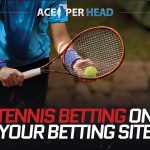 Why You Should Have Tennis Betting On Your Betting Site In 2022