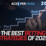 The Best Betting Strategies of 2022